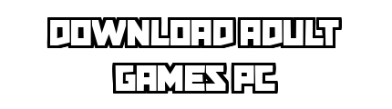 downloadadultgamespc.com - Download Adult Games PC